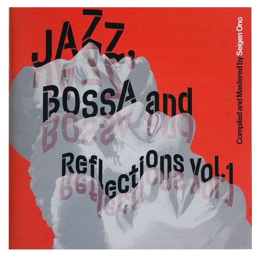 Jazz, Bossa and Reflections Vol.1